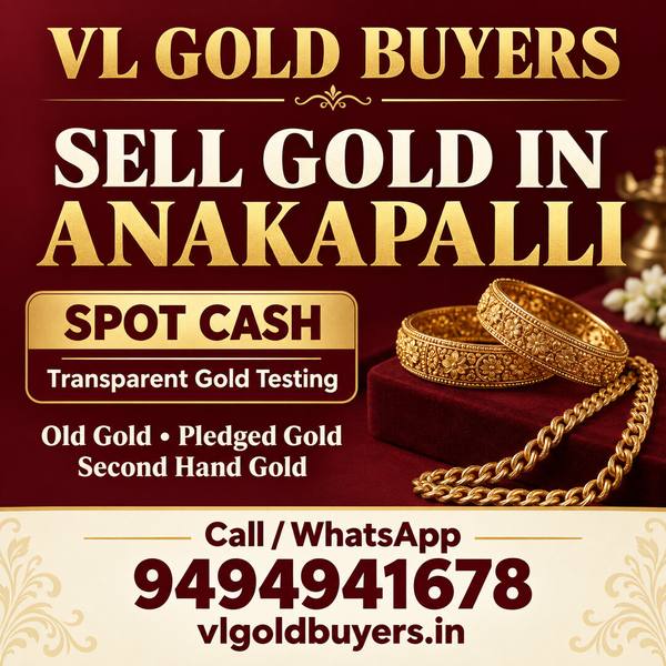 Gold Buyers Near Me in Anakapalli — Anakapalli & Every Town Covered - VL Gold Buyers