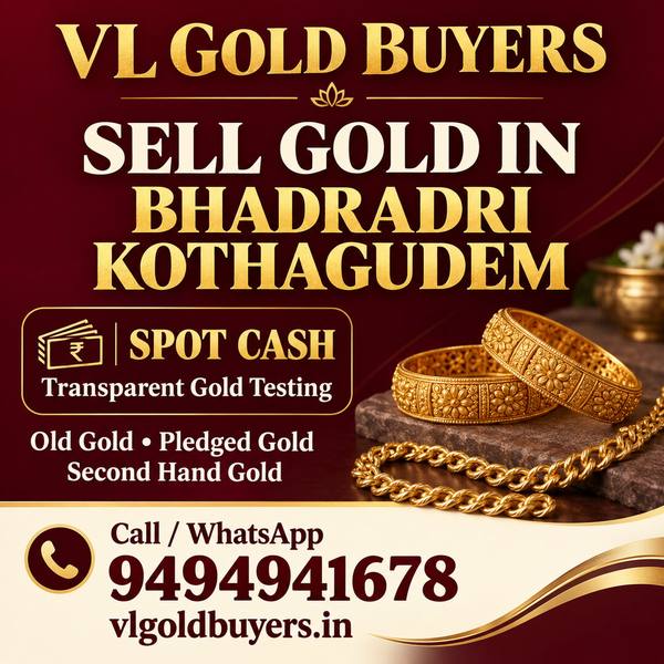 Gold Buyers Near Me in Bhadradri Kothagudem — Kothagudem & Every Town Covered - VL Gold Buyers