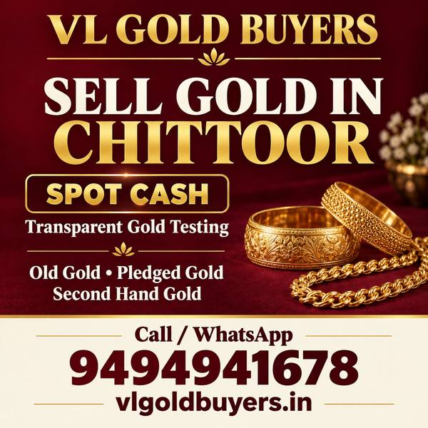 Gold Buyers Near Me in Chittoor — Chittoor & Every Town Covered - VL Gold Buyers