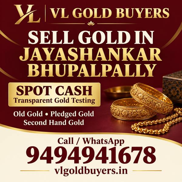 Gold Buyers Near Me in Jayashankar Bhupalpally — Bhupalpally & Every Town Covered - VL Gold Buyers
