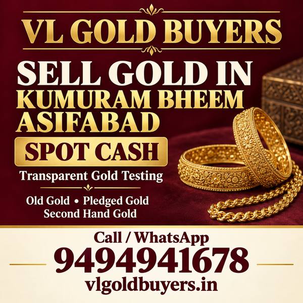 Gold Buyers Near Me in Kumuram Bheem Asifabad — Asifabad & Every Town Covered - VL Gold Buyers