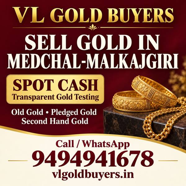 Gold Buyers Near Me in Medchal-Malkajgiri — Medchal & Every Town Covered - VL Gold Buyers