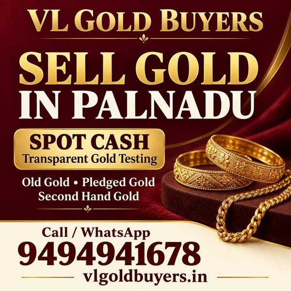 Gold Buyers Near Me in Palnadu — Narasaraopet & Every Town Covered - VL Gold Buyers