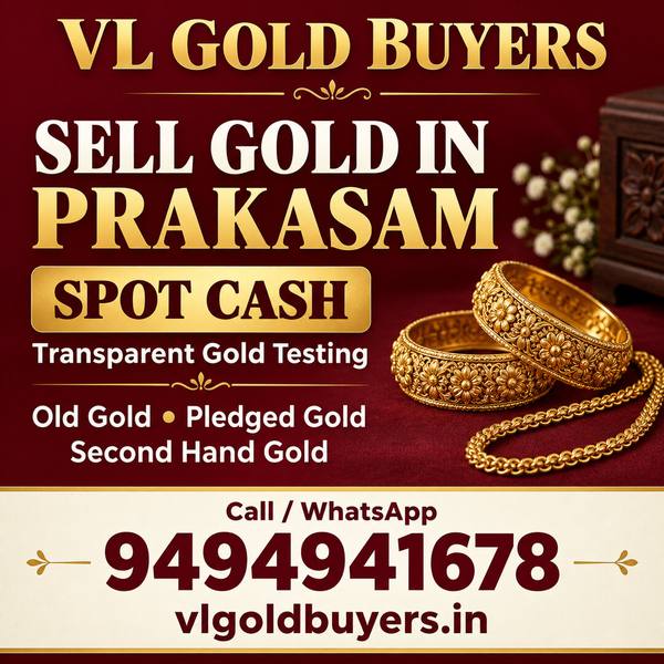 Gold Buyers Near Me in Prakasam — Ongole & Every Town Covered - VL Gold Buyers