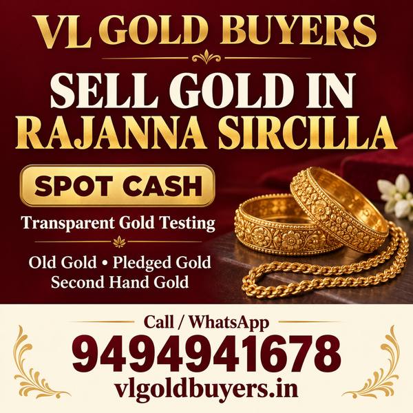 Gold Buyers Near Me in Rajanna Sircilla — Sircilla & Every Town Covered - VL Gold Buyers