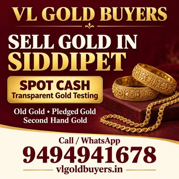 Gold Buyers Near Me in Siddipet — Siddipet & Every Town Covered - VL Gold Buyers