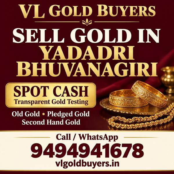 Gold Buyers Near Me in Yadadri Bhuvanagiri — Bhuvanagiri & Every Town Covered - VL Gold Buyers