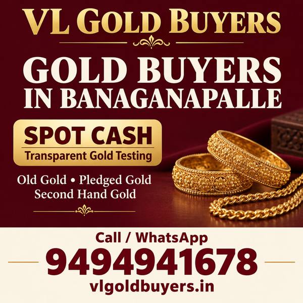 Gold Buyers in Banaganapalle - VL Gold Buyers doorstep gold buying service