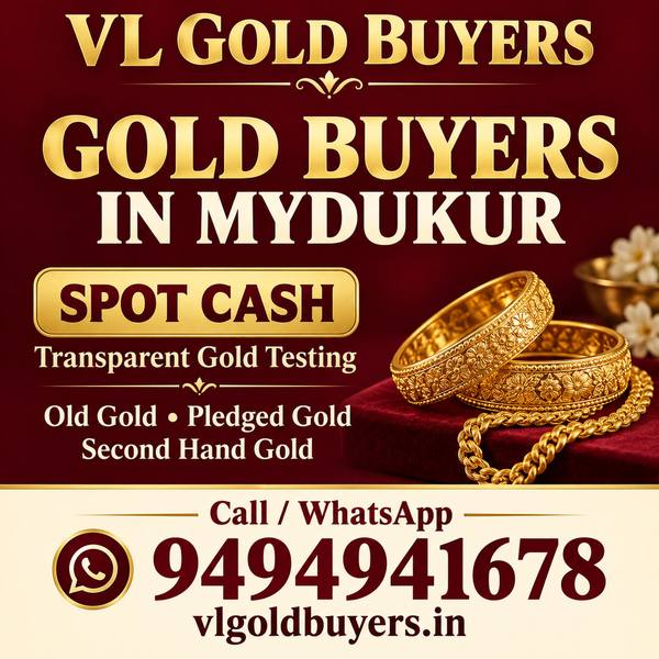 Gold Buyers in Mydukur - VL Gold Buyers doorstep gold buying service