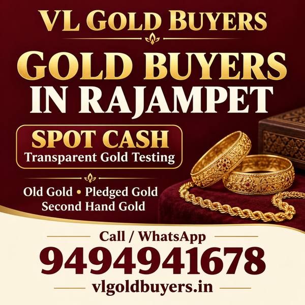 Gold Buyers in Rajampet - VL Gold Buyers doorstep gold buying service