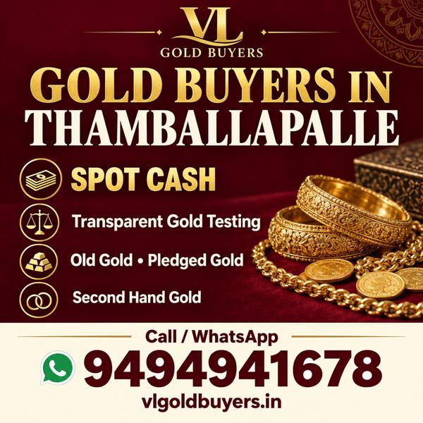 Gold Buyers in Thamballapalle - VL Gold Buyers doorstep gold buying service